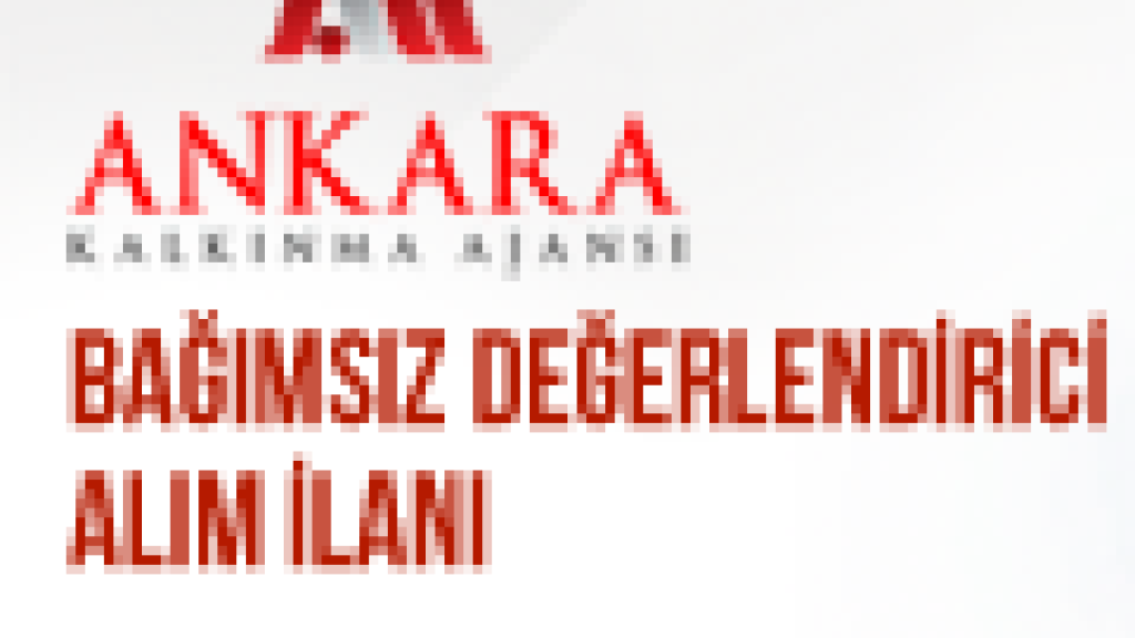 Bağımsız Değerlendirici (BD) Alım İlanı