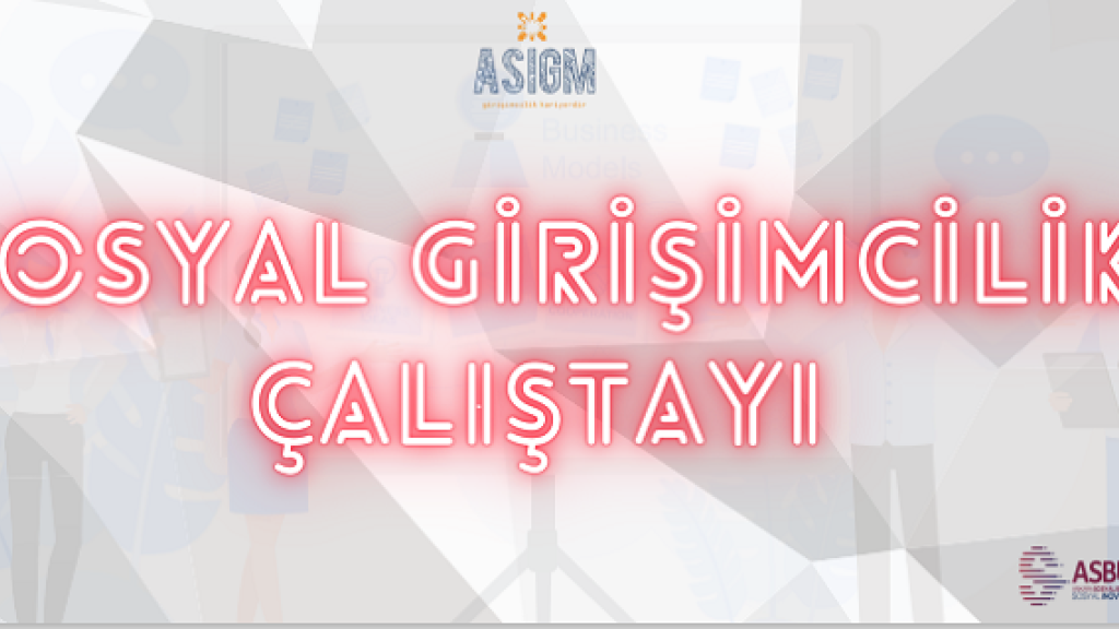 Genç Sosyal Girişimciler için İş Modeli Çalıştayı