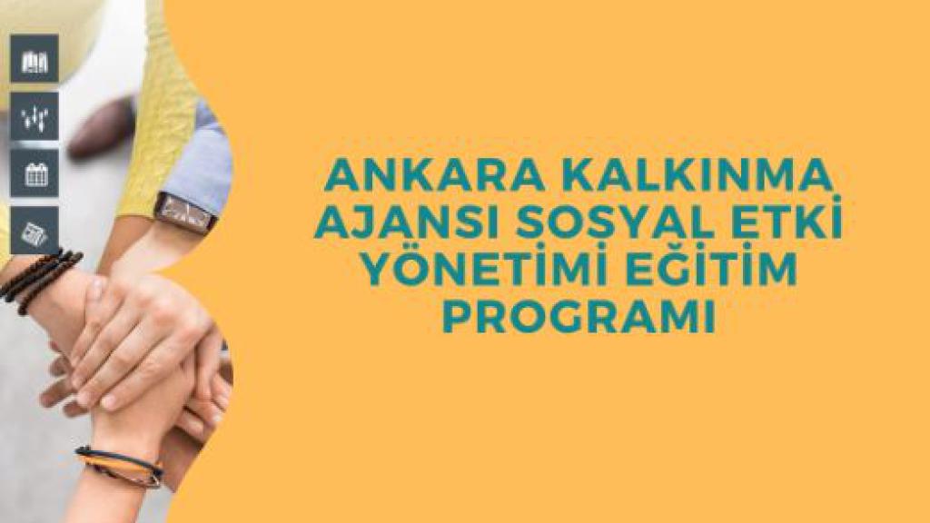 Ankara Kalkınma Ajansı Sosyal Etki Yönetimi Eğitim Programı