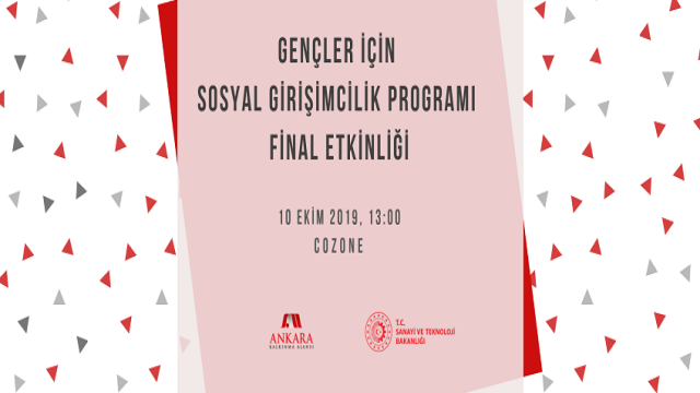 Ankara Kalkınma Ajansı Gençler için Sosyal Girişimcilik Programı Final Etkinliği
